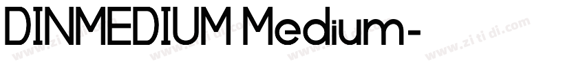 DINMEDIUM Medium字体转换